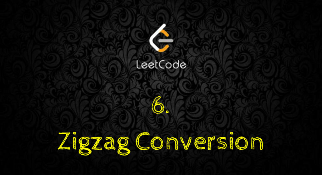 Leetcode 6: Zigzag Conversion